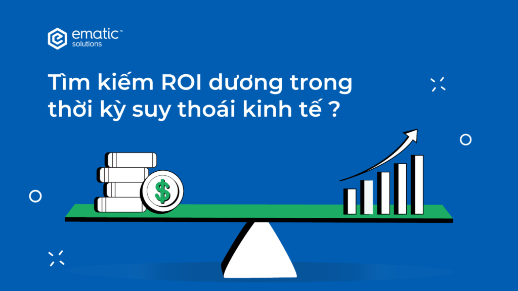 Tăng ROI trong suy thoái kinh tế?