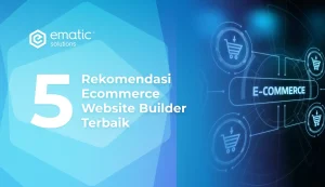 Rekomendasi Ecommerce Website Builder Terbaik