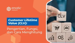 Pengertian customer lifetime value (CLV) dan cara menghitungnya