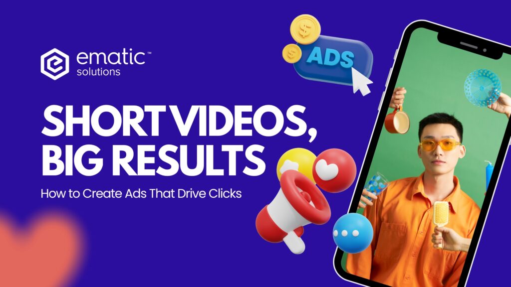 A featured image of an article titled "Short Videos, Big Results: How to Create Ads That Clicks"